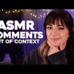 ASMR | Comments Out of Context Challenge: PROVING I KNOW ALL MY COMMENTS