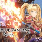 【グラブルRelink】最新トレーラー公開！「ゼタ」「バザラガ」プレイアブル参戦決定！2023年冬発売予定に