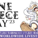 【7/22 Worldwide Livestream!】ONE PIECE DAY’23 DAY2【in English】