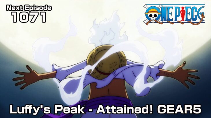 ONE PIECE episode1071 Trailer “Luffy’s Peak – Attained! GEAR5”