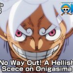 ONE PIECE episode1073 Teaser “No Way Out! A Hellish Scece on Onigasima “