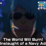 ONE PIECE episode1081 Teaser “The World Will Burn! The Onslaught of a Navy Admiral!”