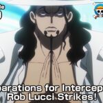 ONE PIECE episode1099 Teaser “Preparations for Interception! Rob Lucci Strikes!”