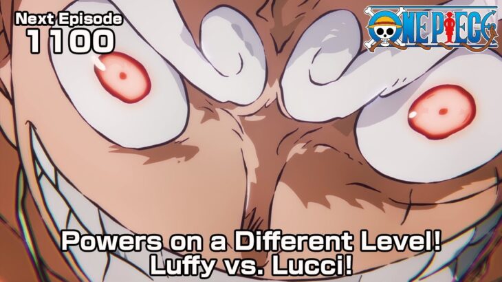 ONE PIECE episode1100 Teaser “Powers on a Different Level! Luffy vs. Lucci!”