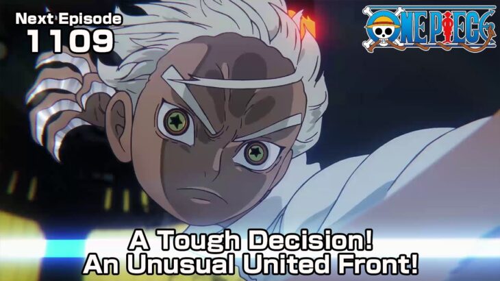 ONE PIECE episode1109 Teaser  “A Tough Decision! An Unusual United Front!”