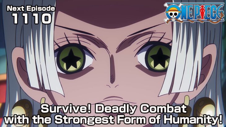 ONE PIECE episode1110 Teaser  “Survive! Deadly Combat with the Strongest Form of Humanity!”