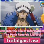 Dive into the Sea of Information! The Punk Records Library!〜Trafalgar.Law〜