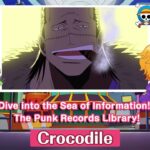 Dive into the Sea of Information! The Punk Records Library!〜Crocodile〜