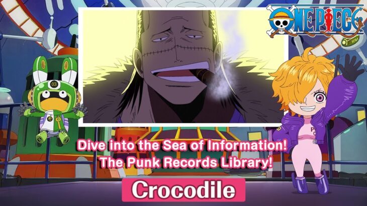 Dive into the Sea of Information! The Punk Records Library!〜Crocodile〜