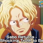 ONE PIECE episode1117 Teaser  “Sabo Returns – The Shocking Truth to Be Told”