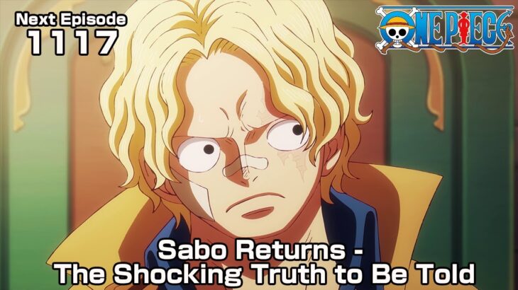 ONE PIECE episode1117 Teaser  “Sabo Returns – The Shocking Truth to Be Told”