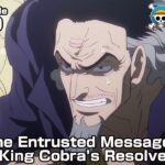 ONE PIECE episode1119 Teaser  “The Entrusted Message! King Cobra’s Resolve”